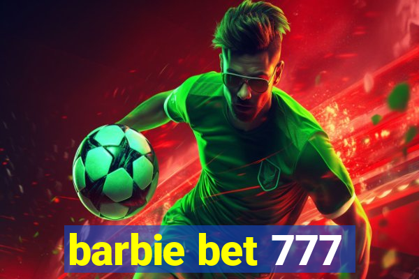 barbie bet 777